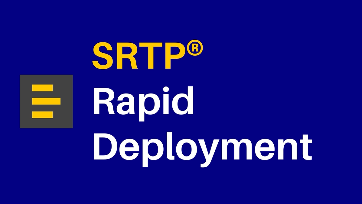 SRTP® Rapid Deployment